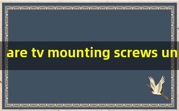 are tv mounting screws universal